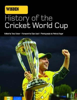 Cover of History Of The Cricket World Cup by Tony Cozier