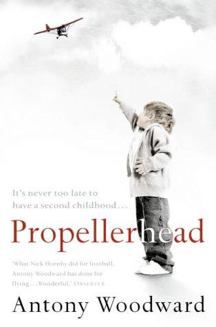 Cover of Propellerhead by Antony Woodward