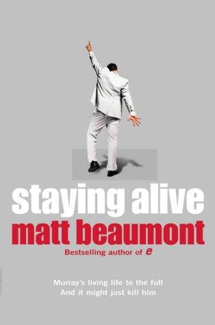 Cover of Staying Alive by Matt Beaumont