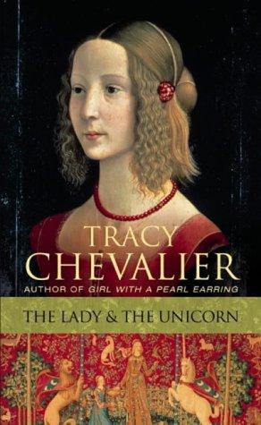 Cover of The lady and the unicorn by Tracy Chevalier, Terry Donnelly Robert Blumenfeld