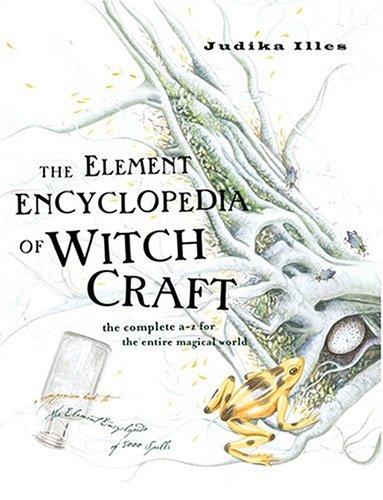 Cover of The Element Encyclopedia of Witchcraft by Judika Illes