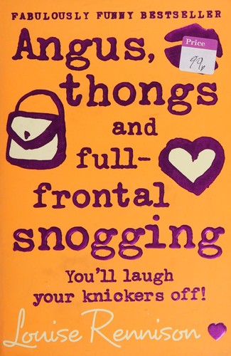 Cover of Angus, Thongs and Full-Frontal Snogging by Louise Rennison