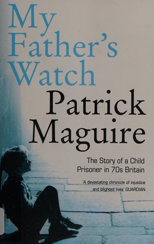 Cover of My father's watch by Patrick Maguire