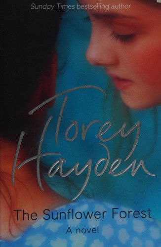 Cover of The sunflower forest by Torey L Hayden