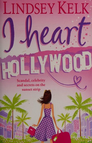 Cover of I heart Hollywood by Lindsey Kelk