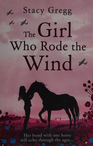 Cover of Girl Who Rode the Wind by Stacy Gregg