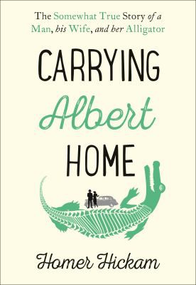 Cover of Carrying Albert Home by Homer H. Hickam