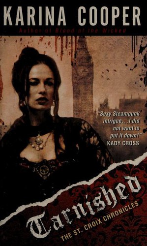 Cover of Tarnished The St Croix Chronicles by Karina Cooper