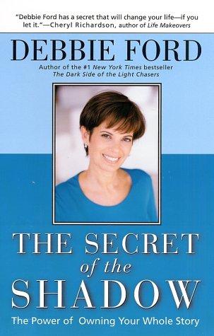 Cover of The Secret of the Shadow by Debbie Ford