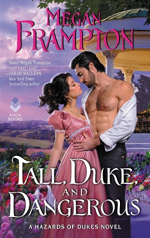 Cover of Tall, Duke, and Dangerous by Megan Frampton
