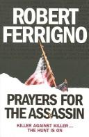 Cover of Prayers For The Assassin by Robert Ferrigno