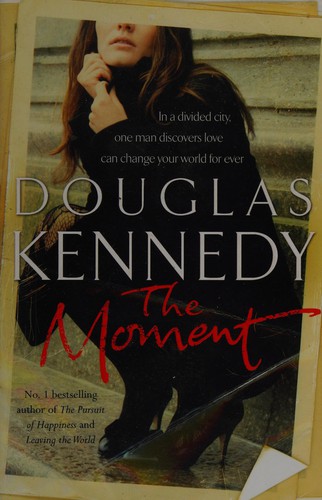Cover of The Moment by Douglas Kennedy