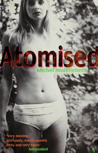 Cover of Atomised by Michel Houellebecq