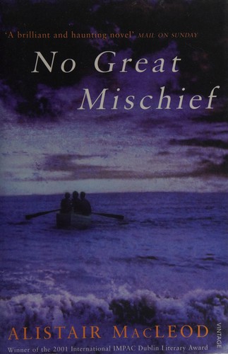 Cover of NO GREAT MISCHIEF. by Alistair MacLeod