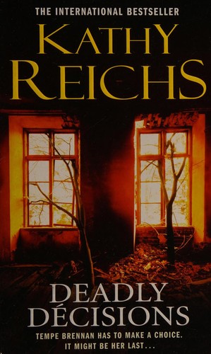 Cover of Deadly Decisions by Kathy Reichs