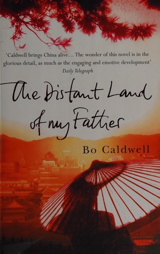 Cover of The distant land of my father by Bo Caldwell