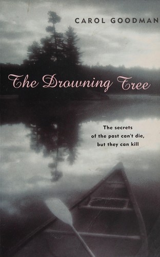 Cover of The drowning tree by Carol Goodman