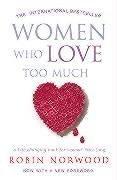 Cover of Women Who Love Too Much by Robin Norwood
