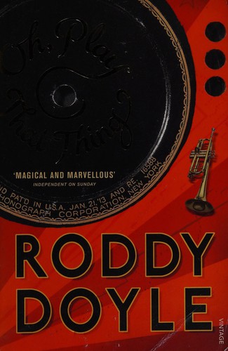 Cover of Oh, Play That Thing by Roddy Doyle