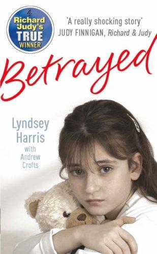 Cover of Betrayed by Lyndsey Harris, Andrew Crofts