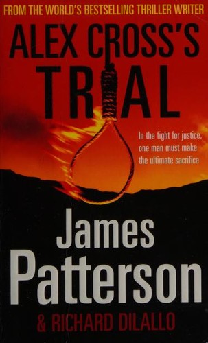 Cover of Alex Crosss Trial by James Patterson, Richard Dilallo