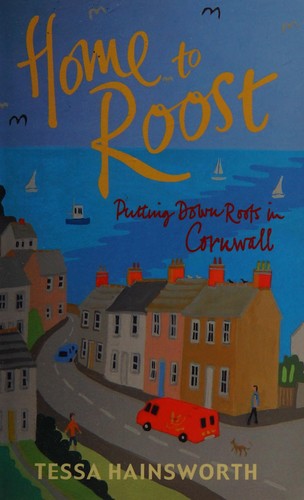 Cover of Home to roost by Tessa Hainsworth