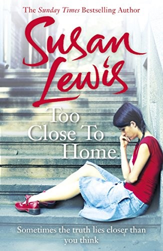 Cover of Too Close To Home by Susan Lewis