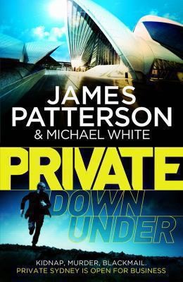 Cover of Private Down Under by James Patterson, Michael White