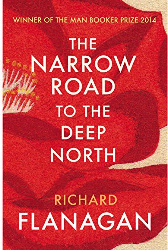 Cover of The Narrow Road to the Deep North by Richard Flanagan