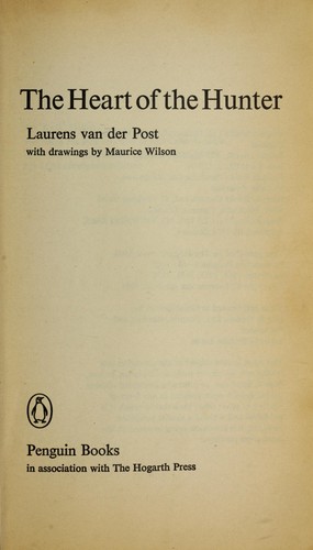Cover of The heart of the hunter by Laurens van der Post