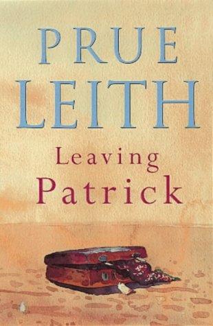 Cover of Leaving Patrick by Prudence Leith