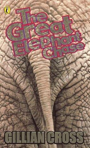 Cover of The Great Elephant Chase by Gillian Cross