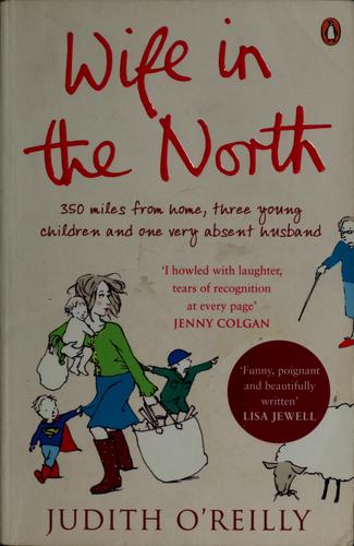 Cover of Wife in the north by Judith O'Reilly