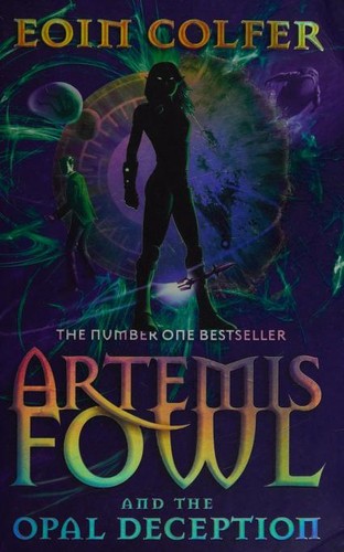 Cover of Artemis Fowl and The Opal Deception by Eoin Colfer