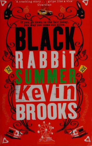 Cover of Black Rabbit Summer by Kevin Brooks