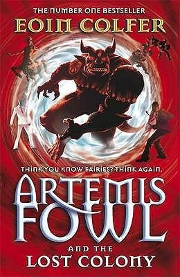 Cover of Artemis Fowl And The Lost Colony by Eoin Colfer
