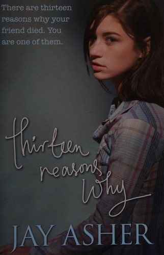 Cover of Thirteen reasons why by Jay Asher, Jay Asher