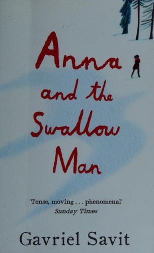 Cover of Anna and the Swallow Man by Gavriel Savit