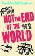 Cover of Not the End of the World by Geraldine McCaughrean