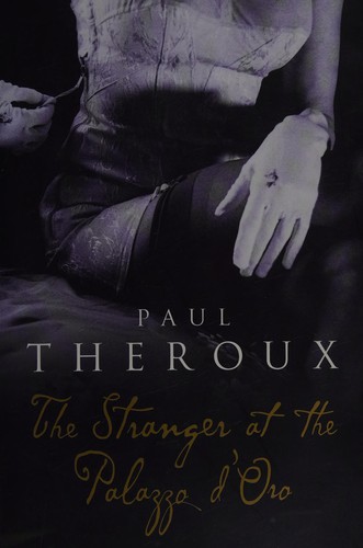 Cover of THE STRANGER AT THE PALAZZO D'ORO by Paul Theroux