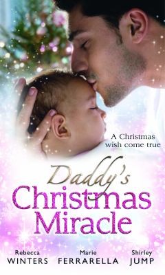 Cover of Daddys Christmas Miracle by Rebecca Winters, Marie Ferrarella, Shirley Jump