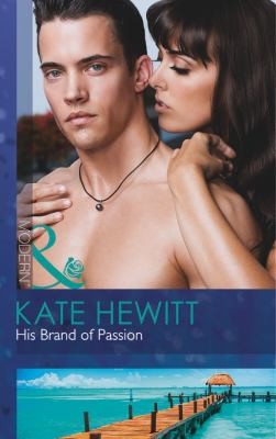 Cover of His Brand Of Passion by Kate Hewitt