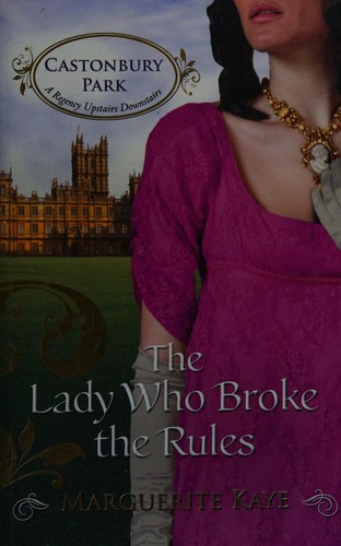 Cover of The Lady Who Broke the Rules by Marguerite Kaye