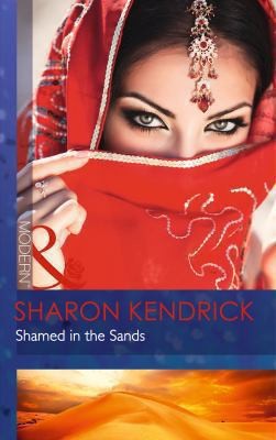 Cover of Shamed in the Sands by Sharon Kendrick