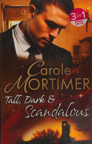 Cover of Tall Dark  & Scandalous by Carole Mortimer