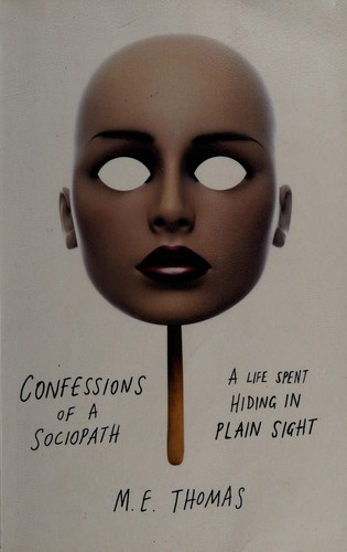 Cover of Confessions of a sociopath by M. E. Thomas