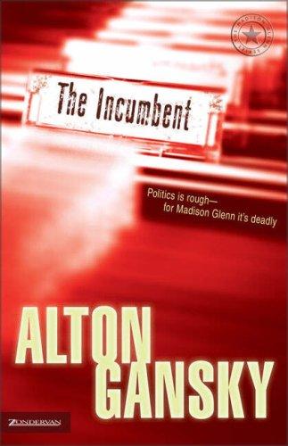 Cover of The incumbent by Alton Gansky
