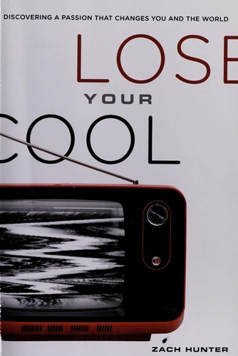 Cover of Lose your cool by Zach Hunter