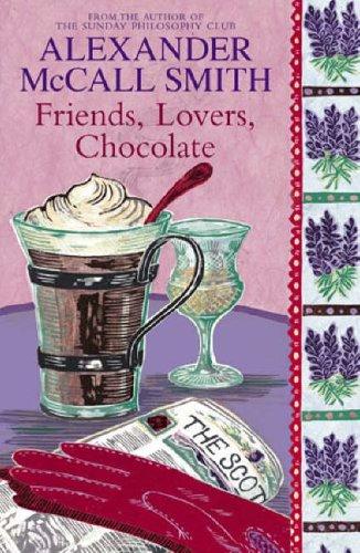 Cover of Friends, Lovers, Chocolate by Alexander McCall Smith