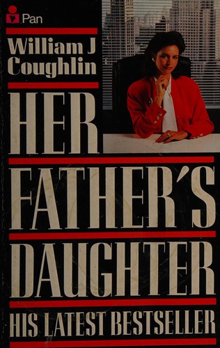 Cover of Her father's daughter. by William J. Coughlin
